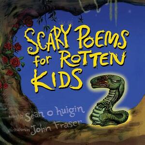 Scary Poems for Rotten Kids 2 by Sean O. Huigin