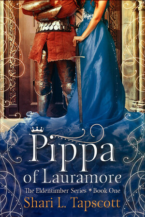 Pippa of Lauramore by Shari L. Tapscott