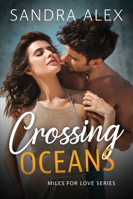 Crossing Oceans by Sandra Alex