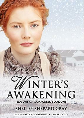 Winter's Awakening: Seasons of Sugarcreek, Book One by Shelley Shepard Gray