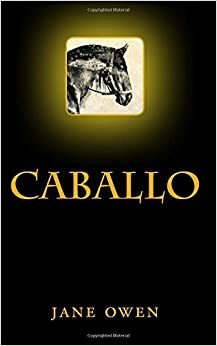 caballo by Jane Owen