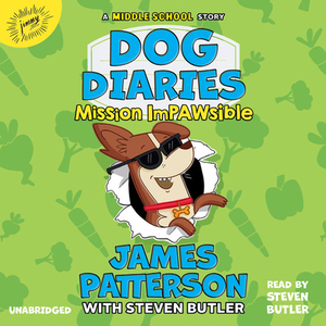 Dog Diaries: Mission Impawsible: A Middle School Story by James Patterson