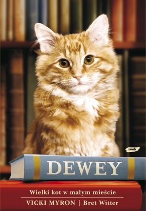 Dewey. Wielki kot w małym mieście by Bret Witter, Maria Makuch, Vicki Myron