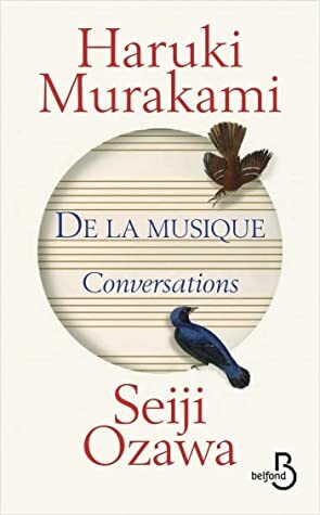 De la musique by Seiji Ozawa, Renaud Temperini, Haruki Murakami