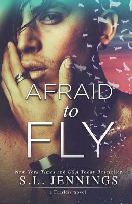 Afraid to Fly by S. L. Jennings