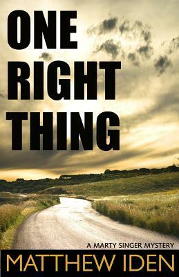 One Right Thing by Matthew Iden