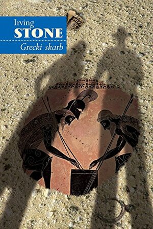 Grecki skarb by Irving Stone