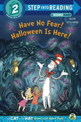 Have No Fear! Halloween is Here!(Dr. Seuss/Cat in the Hat) by Tish Rabe, Tom Brannon