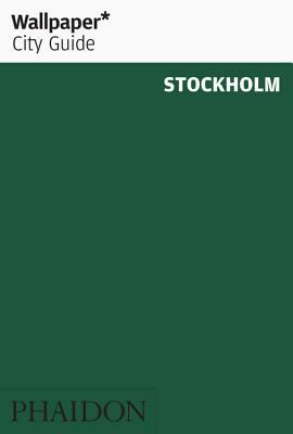 Wallpaper* City Guide Stockholm by Wallpaper*