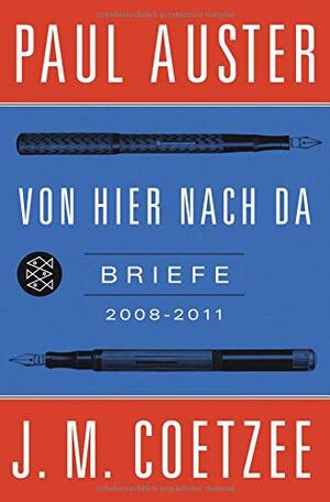 Von hier nach da. Briefe by J.M. Coetzee, Paul Auster