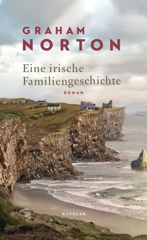 Eine irische Familiengeschichte by Graham Norton