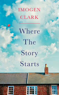 Where the Story Starts by Imogen Clark