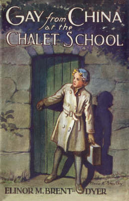 Gay From China at the Chalet School by Elinor M. Brent-Dyer