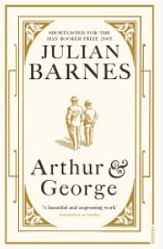 Arthur &amp; George by Julian Barnes