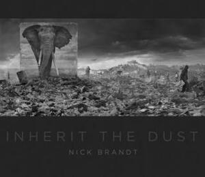 Inherit the Dust by Nick Brandt