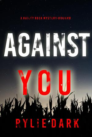 Against You by Rylie Dark