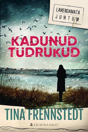 Kadunud tüdrukud by Tina Frennstedt