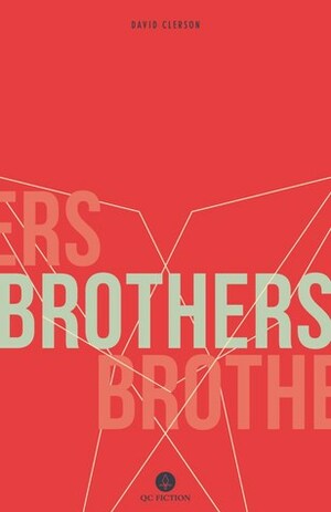 Brothers by Katia Grubisic, David Clerson