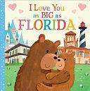 I Love You as Big as Florida by Rose Rossner