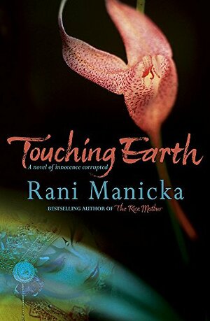 Touching Earth by Rani Manicka