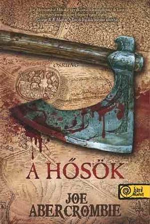 A hősök by Kamper Gergely, Joe Abercrombie