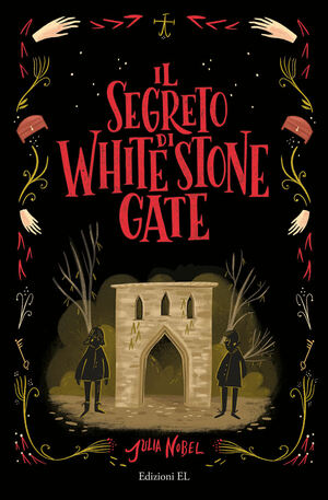 Il segreto di White Stone Gate by Julia Nobel