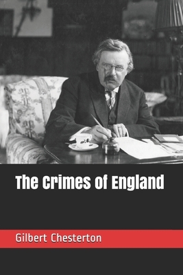 The Crimes of England by G.K. Chesterton