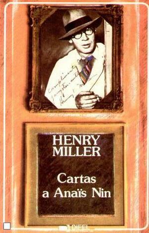 Cartas a Anaïs Nin by Henry Miller