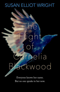 The Flight of Cornelia Blackwood by Susan Elliot Wright