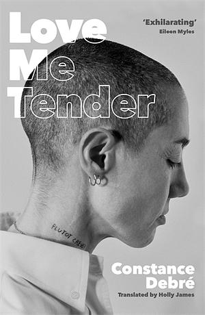 Love Me Tender by Constance Debré