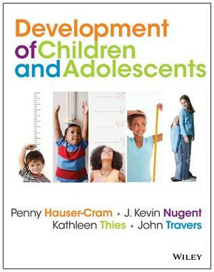 The Development of Children and Adolescents: An Applied Perspective by J. Kevin Nugent, Kathleen Thies, Penny Hauser-Cram