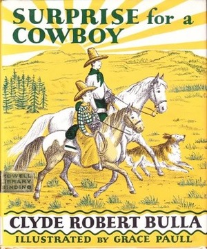 Surprise for a Cowboy by Grace Paull, Clyde Robert Bulla