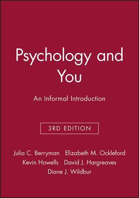 Psychology and You: An Informal Introduction by Kevin Howells, Elizabeth M. Ockleford, Julia C. Berryman
