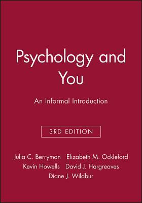 Psychology and You: An Informal Introduction by Julia C. Berryman, Kevin Howells, Elizabeth M. Ockleford