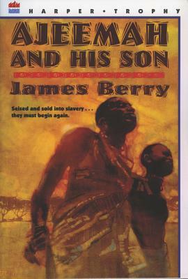 Ajeemah and His Son by James Berry