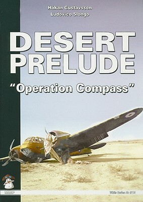 Desert Prelude 2: "Operation Compass" by Ludovico Slongo, Hakan Gustavsson, Teodor Liviu Morusanu