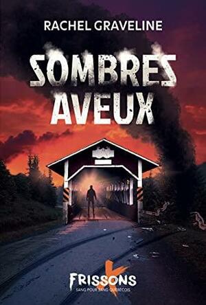 Sombres aveux by Rachel Graveline