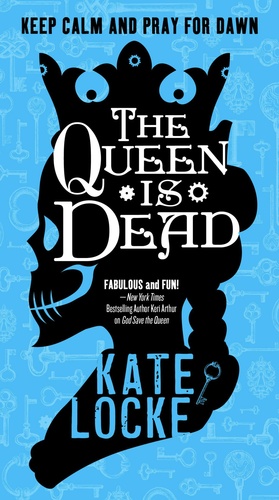 The Queen Is Dead by Kate Locke