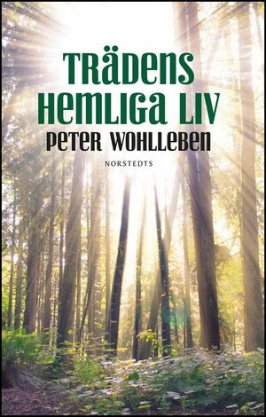 Trädens hemliga liv by Peter Wohlleben