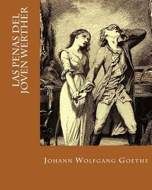 Las Penas del Joven Werther (Spanish Edition) by Erick Winter, Johann Wolfgang von Goethe