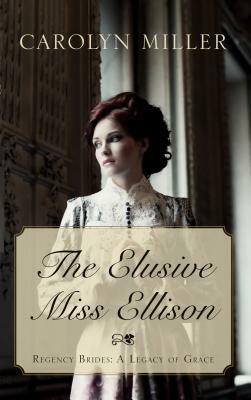 The Elusive Miss Ellison by Carolyn Miller