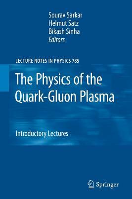 The Physics of the Quark-Gluon Plasma: Introductory Lectures by 