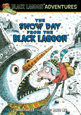 The Snow Day from the Black Lagoon by Mike Thaler