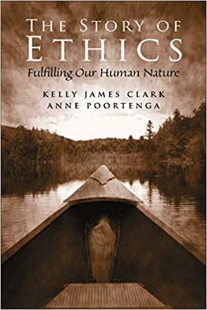 Clark: Story of Ethics _p1 by Kelly James Clark