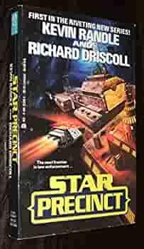 Star Precinct by Richard Driscoll, Kevin D. Randle