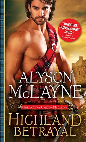 Highland Betrayal by Alyson McLayne