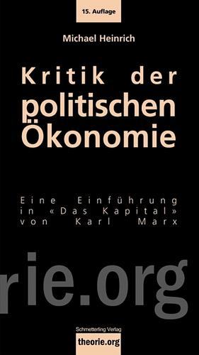 Kritik der politischen Ökonomie: eine Einführung in "Das Kapital" von Karl Marx by Michael Heinrich