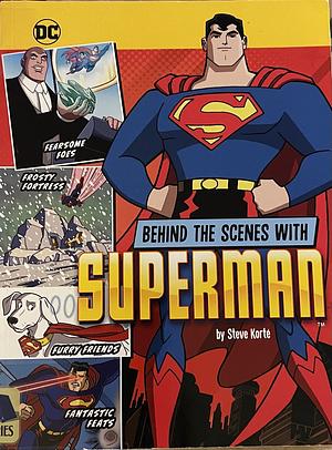 Behind the Scenes with Superman by Steve Korté