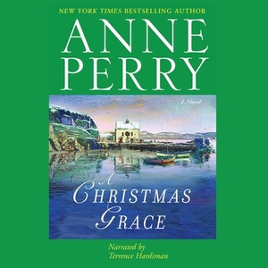 A Christmas Grace by Anne Perry
