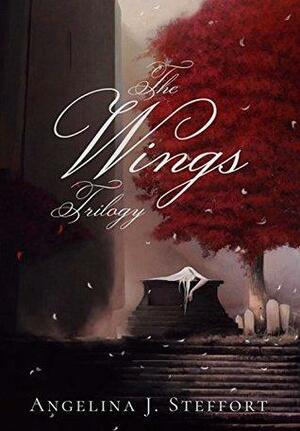 The Wings Trilogy: Complete Series Edition #1-3 by Angelina J. Steffort